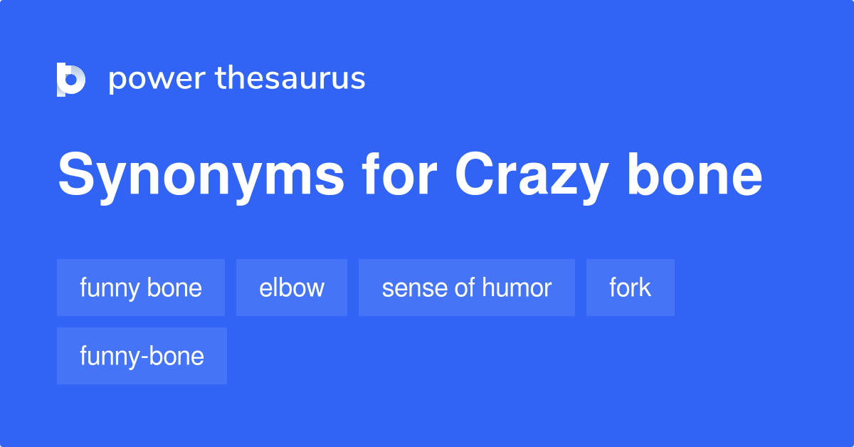 crazy-bone-synonyms-30-words-and-phrases-for-crazy-bone