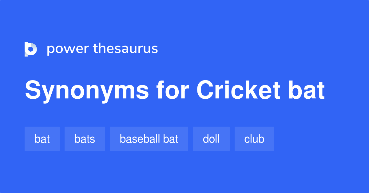Cricket Bat synonyms 48 Words and Phrases for Cricket Bat