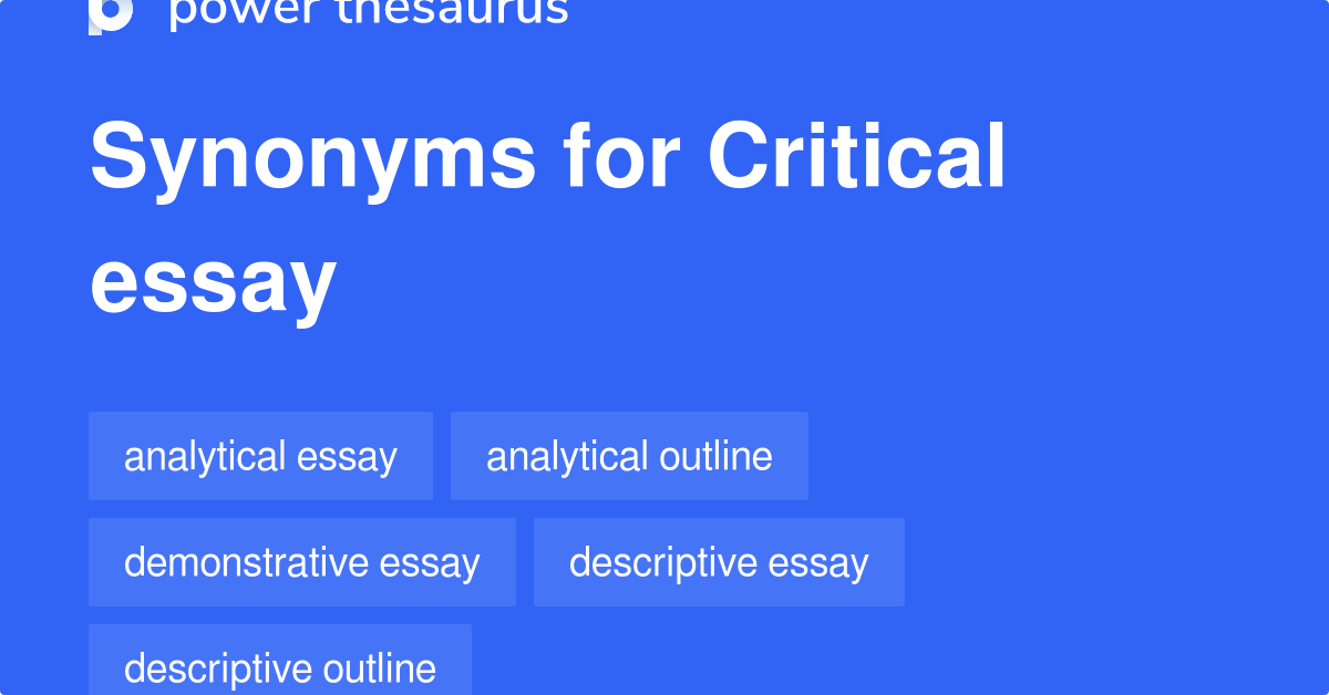 Critical Essay synonyms 66 Words and Phrases for Critical Essay