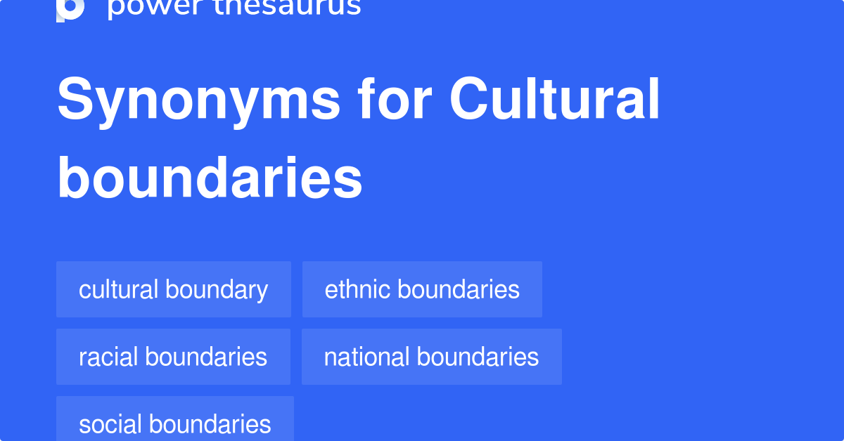 Cultural Boundaries synonyms 36 Words and Phrases for Cultural Boundaries