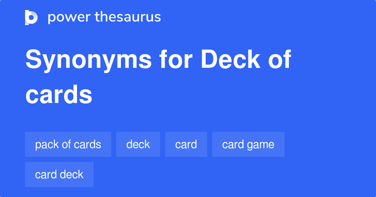 Deck Of Cards synonyms 131 Words and Phrases for Deck Of Cards