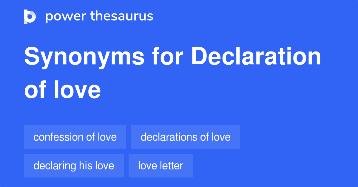 Declaration Of Love synonyms 70 Words and Phrases for Declaration Of Love