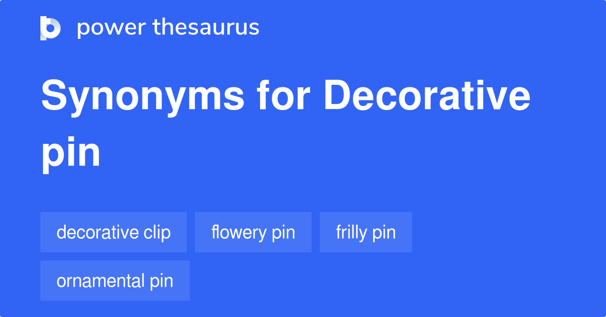 Decorative Pin synonyms 33 Words and Phrases for Decorative Pin
