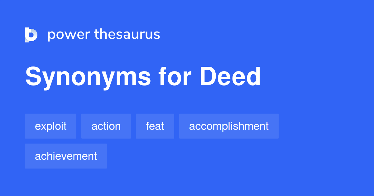 Deed synonyms 1 608 Words and Phrases for Deed