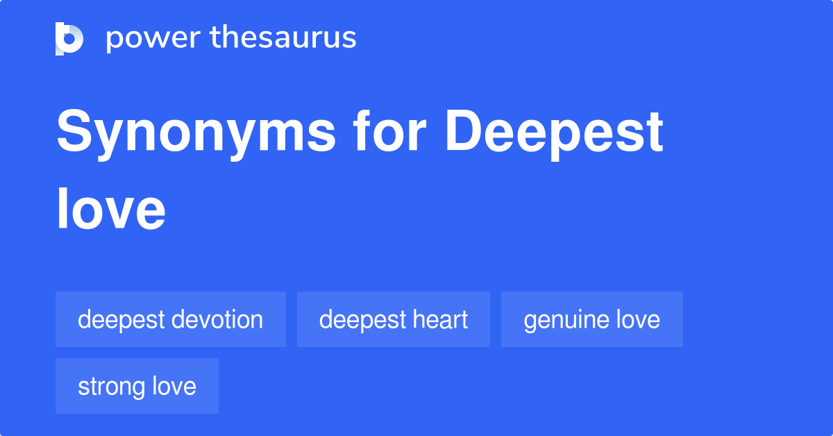 Deepest Love synonyms 23 Words and Phrases for Deepest Love