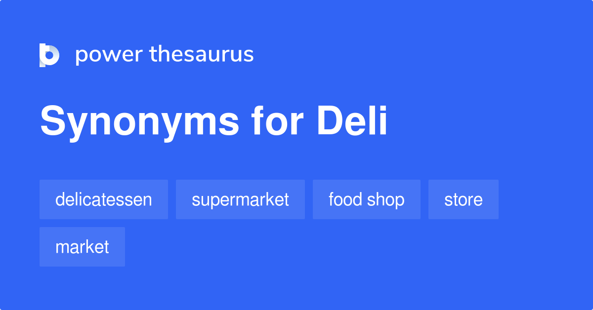 Deli synonyms 330 Words and Phrases for Deli