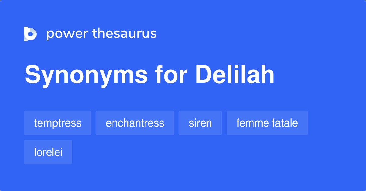 Delilah synonyms 97 Words and Phrases for Delilah