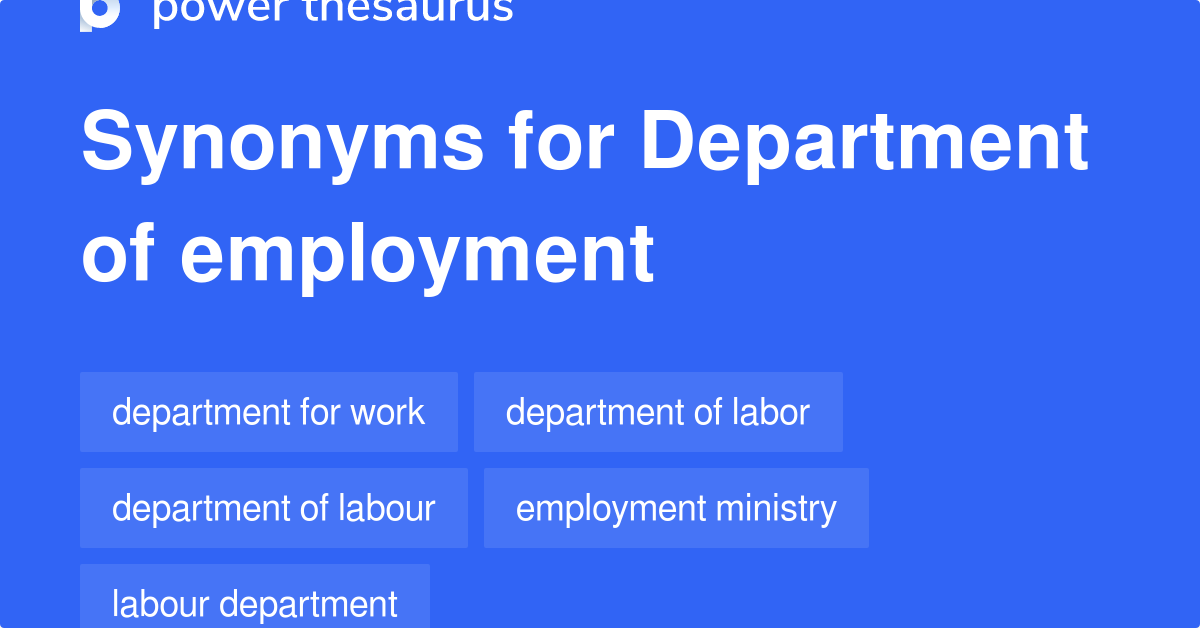 Department Of Employment synonyms 51 Words and Phrases for Department