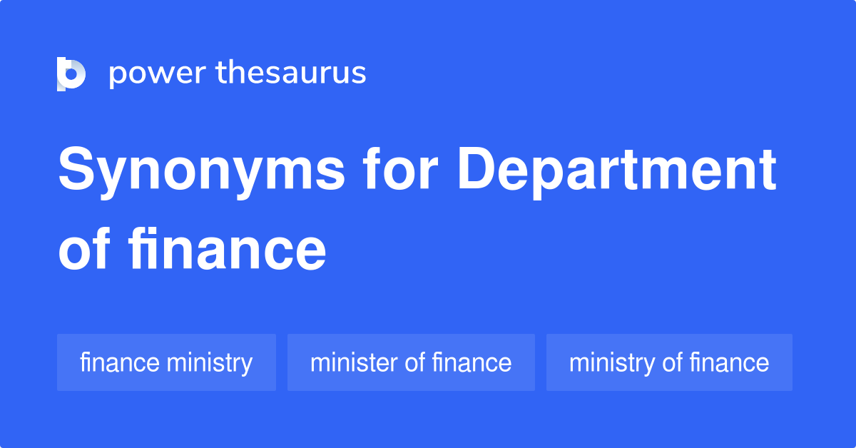 Department Of Finance synonyms 51 Words and Phrases for Department Of