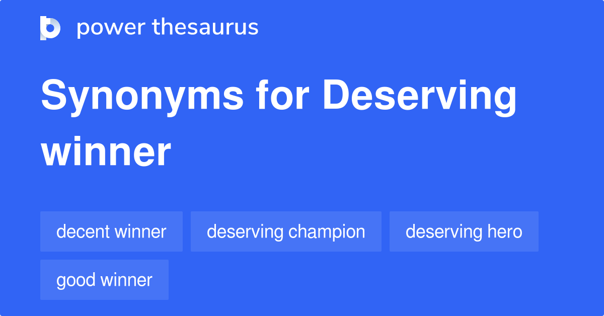 Deserving Winner synonyms 10 Words and Phrases for Deserving Winner