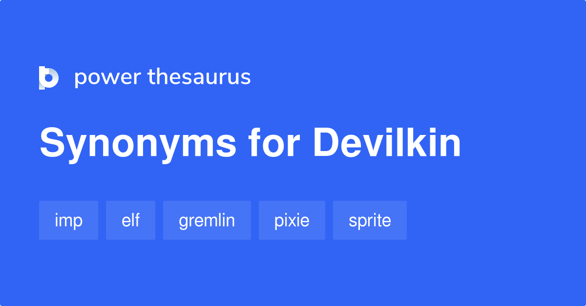 Devilkin synonyms 38 Words and Phrases for Devilkin