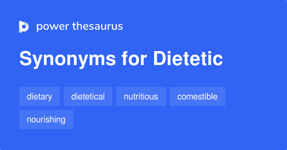 Dietetic synonyms 68 Words and Phrases for Dietetic