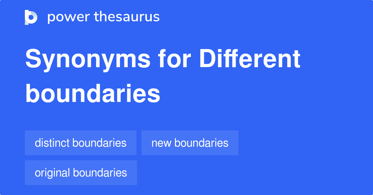 Different Boundaries synonyms 32 Words and Phrases for Different