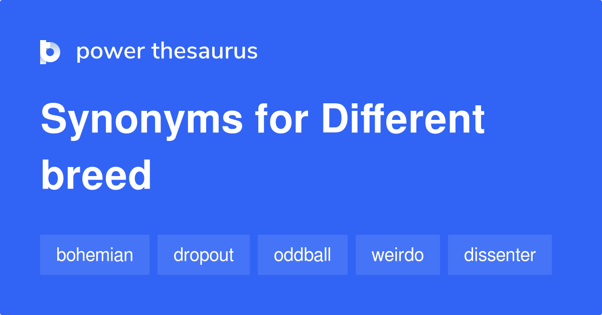 Different Breed synonyms 173 Words and Phrases for Different Breed
