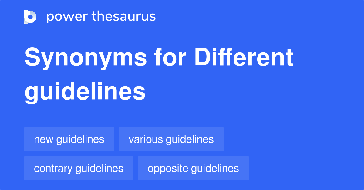 Different Guidelines synonyms 7 Words and Phrases for Different