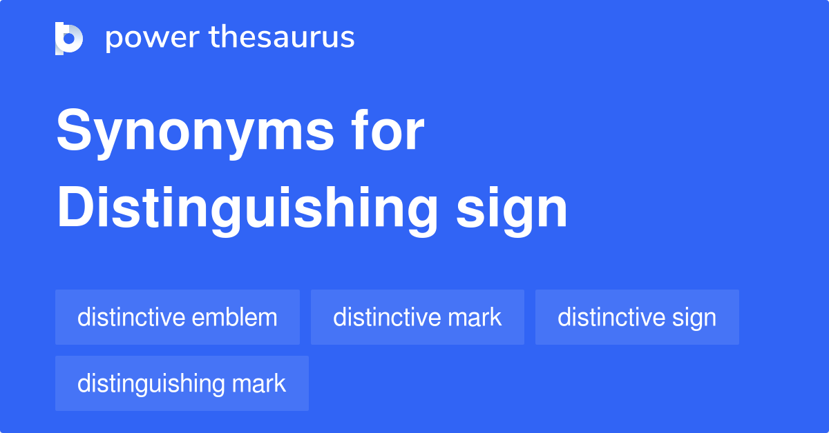 Distinguishing Sign synonyms 40 Words and Phrases for Distinguishing Sign