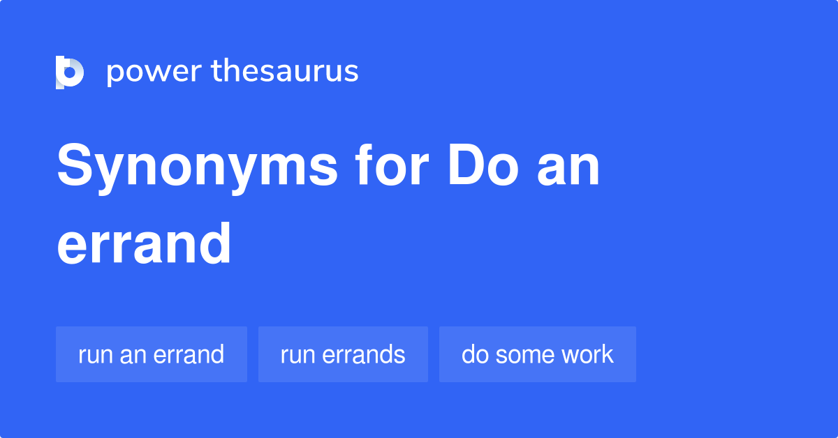 Do An Errand synonyms 9 Words and Phrases for Do An Errand