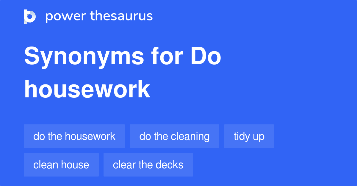 Do Housework synonyms 75 Words and Phrases for Do Housework