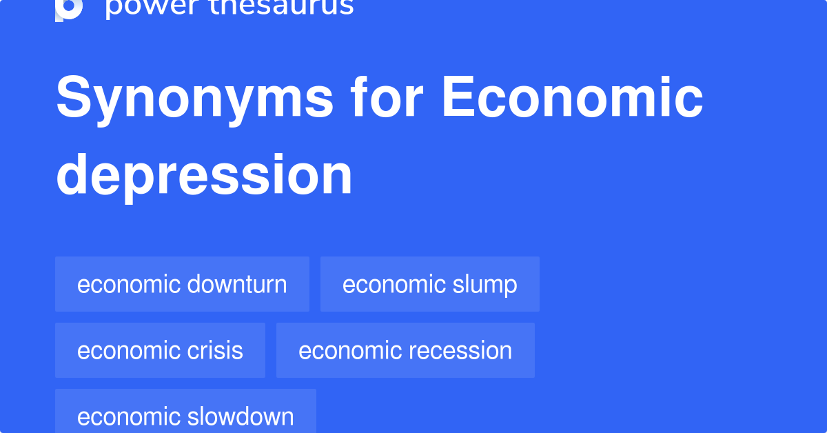 Economic Depression synonyms 156 Words and Phrases for Economic