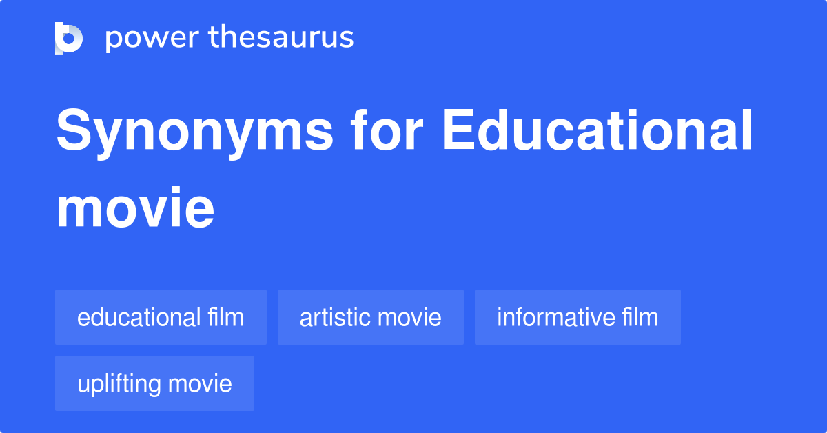 Educational Movie synonyms 22 Words and Phrases for Educational Movie