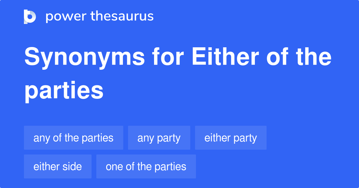 Either Of The Parties synonyms 40 Words and Phrases for Either Of The