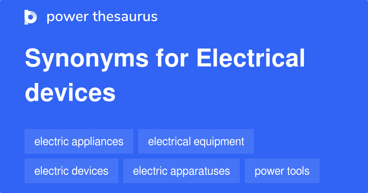 Electrical Devices synonyms 77 Words and Phrases for Electrical Devices