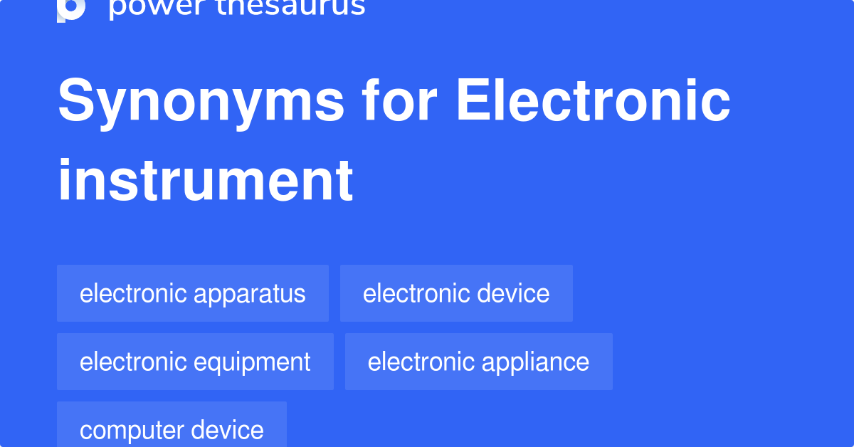 Electronic Instrument synonyms 134 Words and Phrases for Electronic