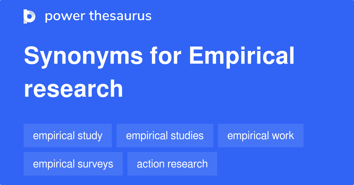 what is empirical research synonym