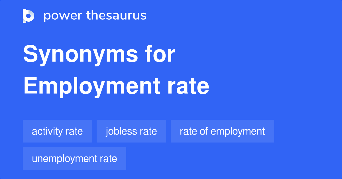 Employment Rate Synonyms 66 Words And Phrases For Employment Rate