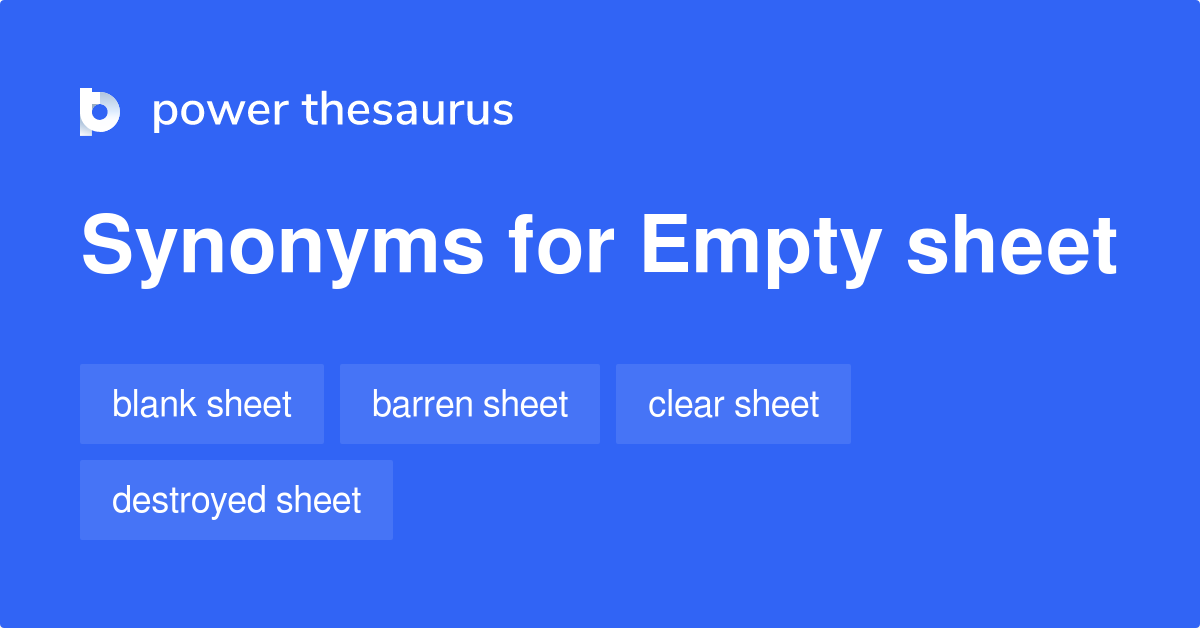 Empty Sheet synonyms 22 Words and Phrases for Empty Sheet
