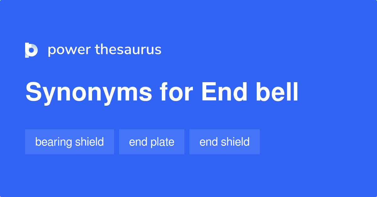 End Bell synonyms 5 Words and Phrases for End Bell