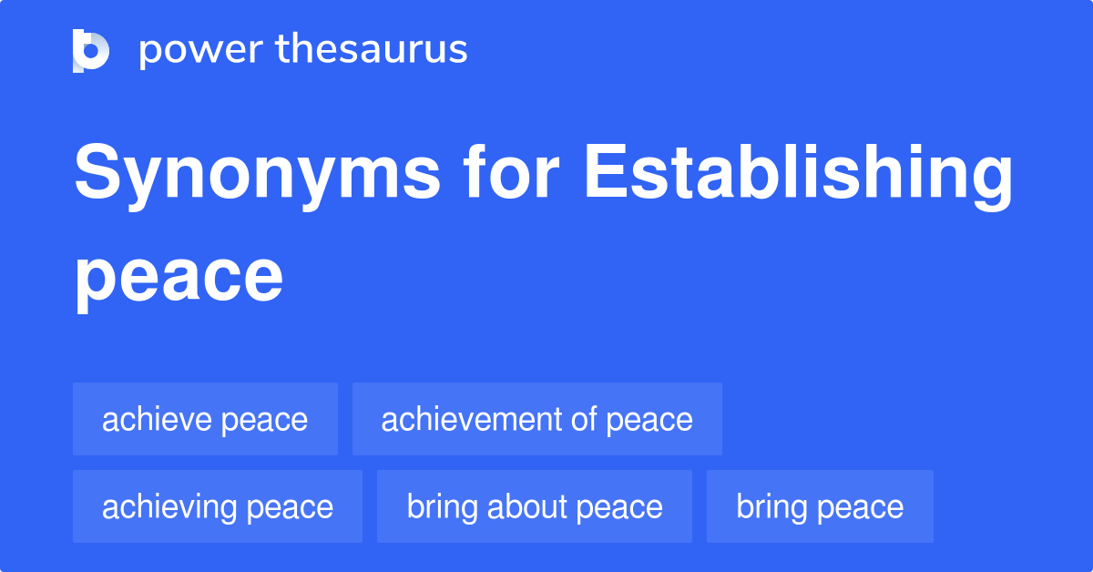 Establishing Peace synonyms 54 Words and Phrases for Establishing Peace
