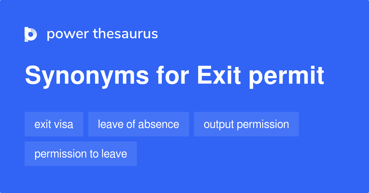Exit Permit synonyms 19 Words and Phrases for Exit Permit
