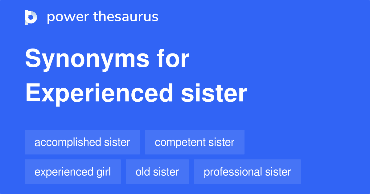 experienced-sister-synonyms-39-words-and-phrases-for-experienced-sister