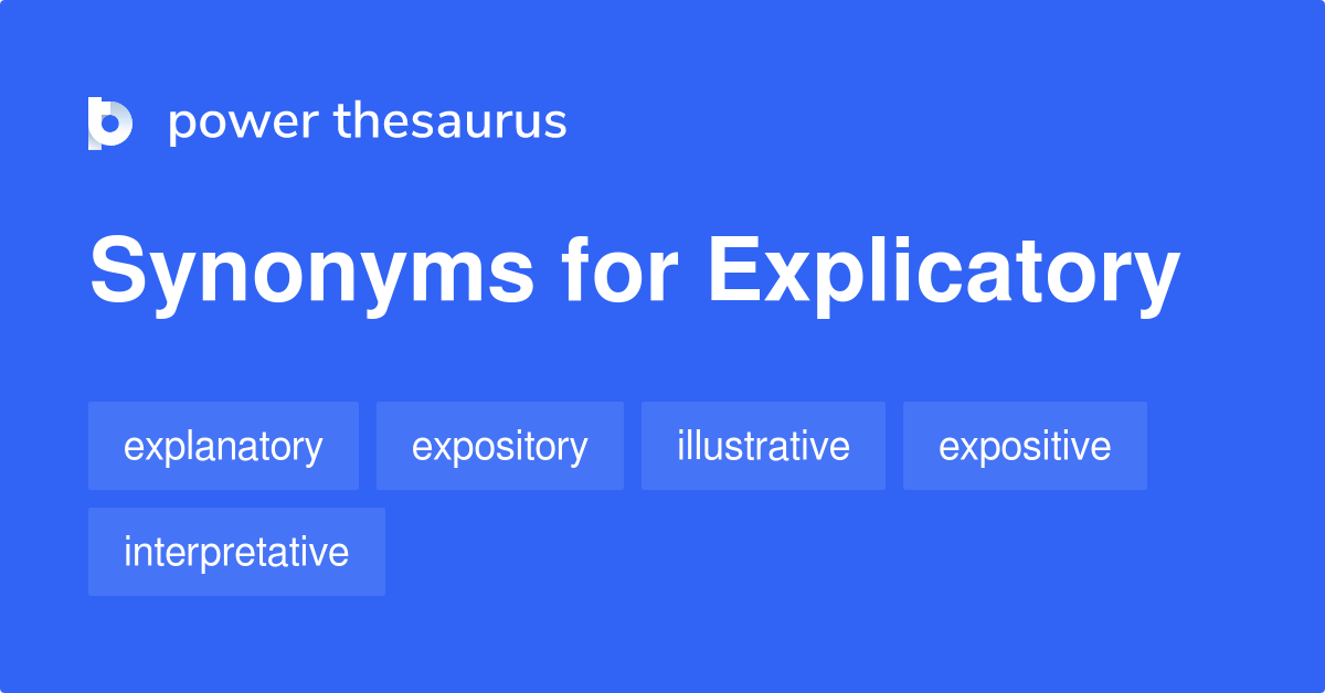 Explicatory synonyms - 76 Words and Phrases for Explicatory