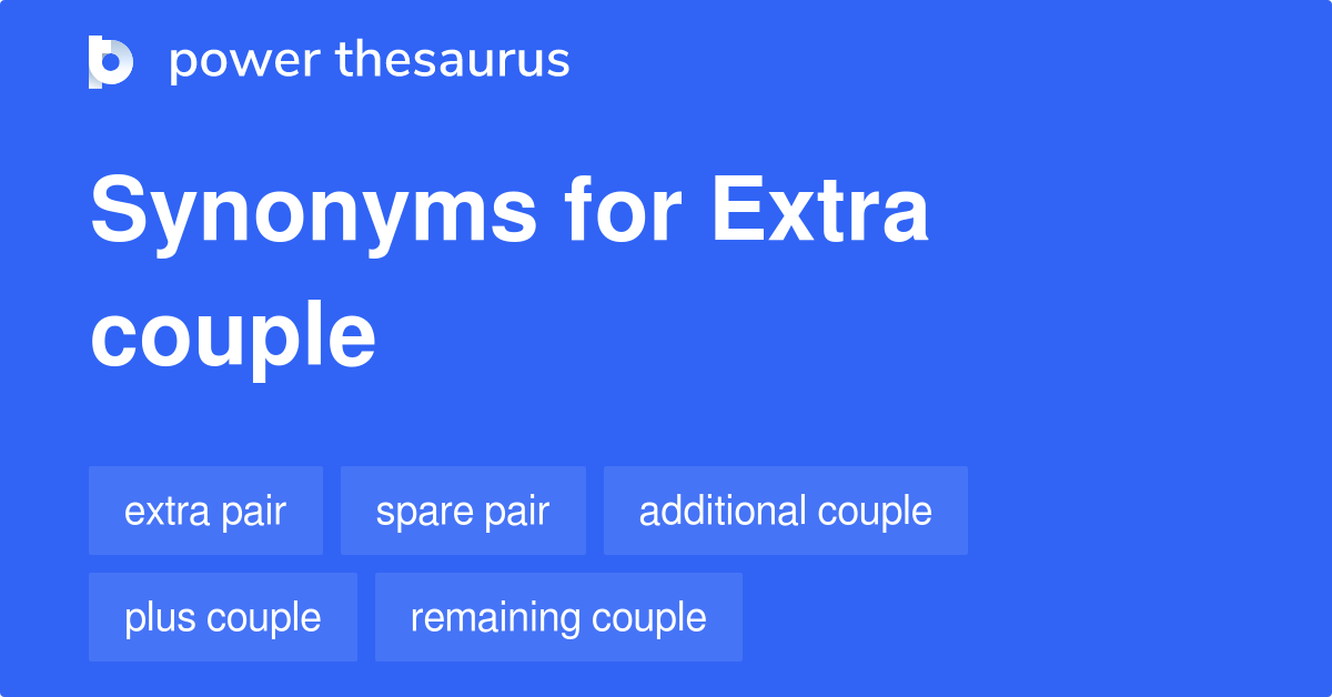Extra Couple synonyms 53 Words and Phrases for Extra Couple