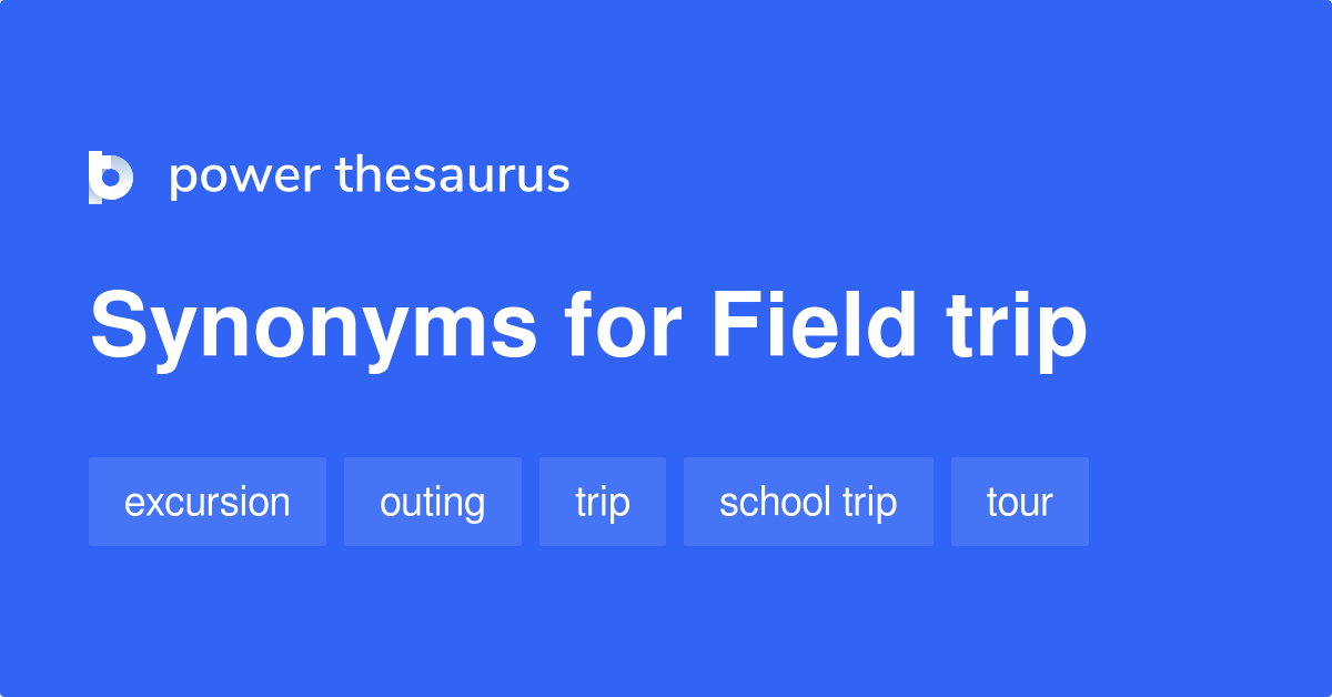 field trip synonyms word