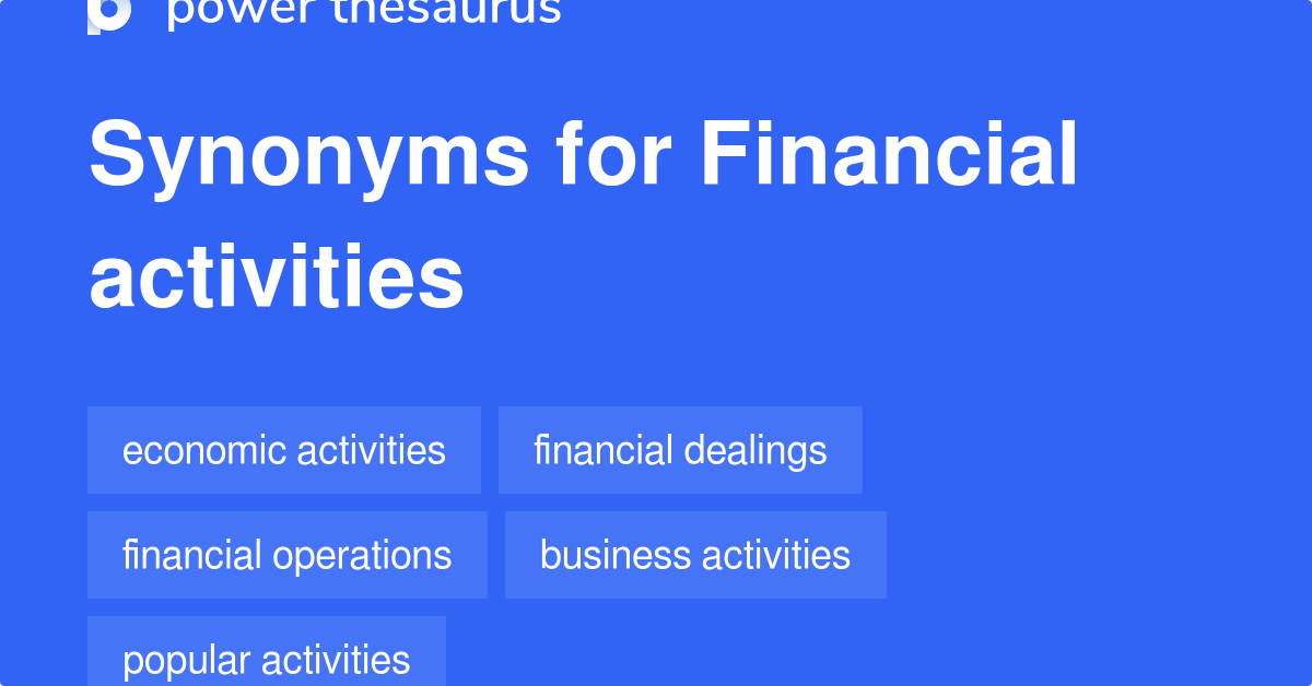 Financial Activities synonyms 134 Words and Phrases for Financial Activities