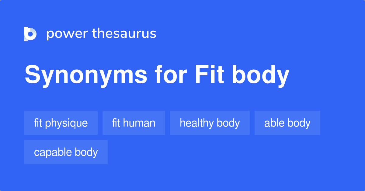 Fit Body synonyms 180 Words and Phrases for Fit Body