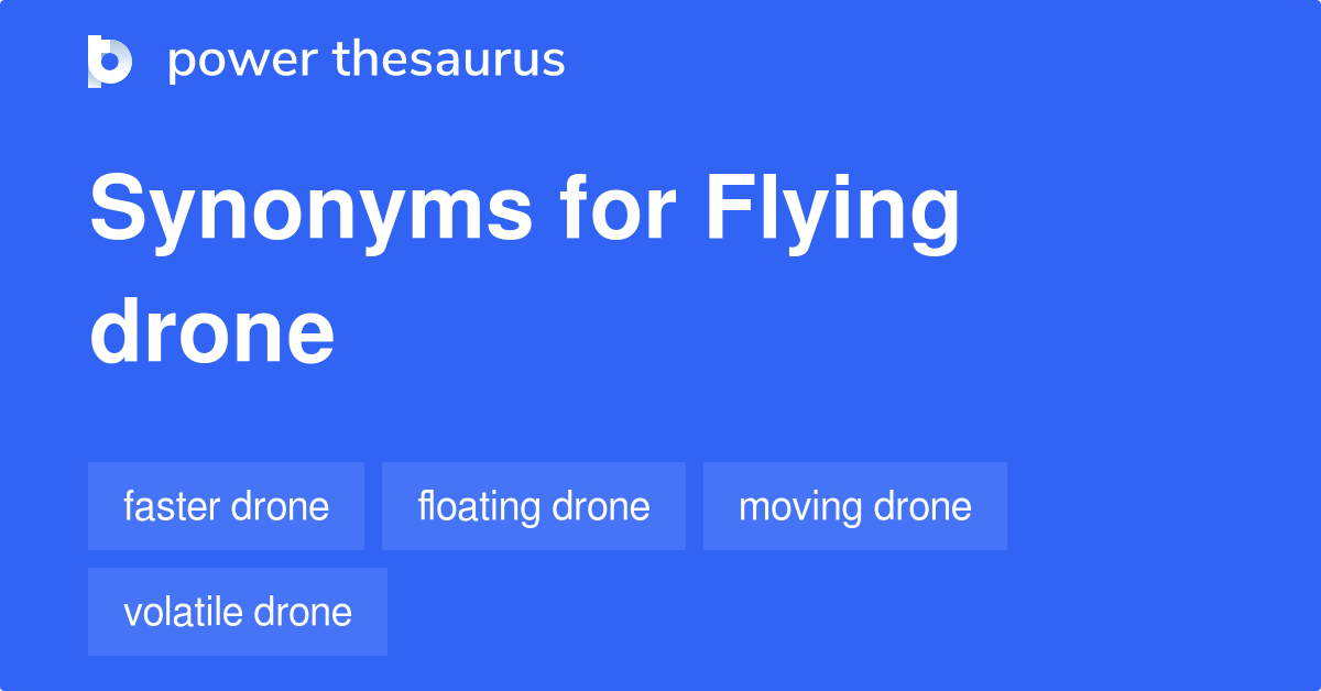 Flying Drone synonyms 52 Words and Phrases for Flying Drone