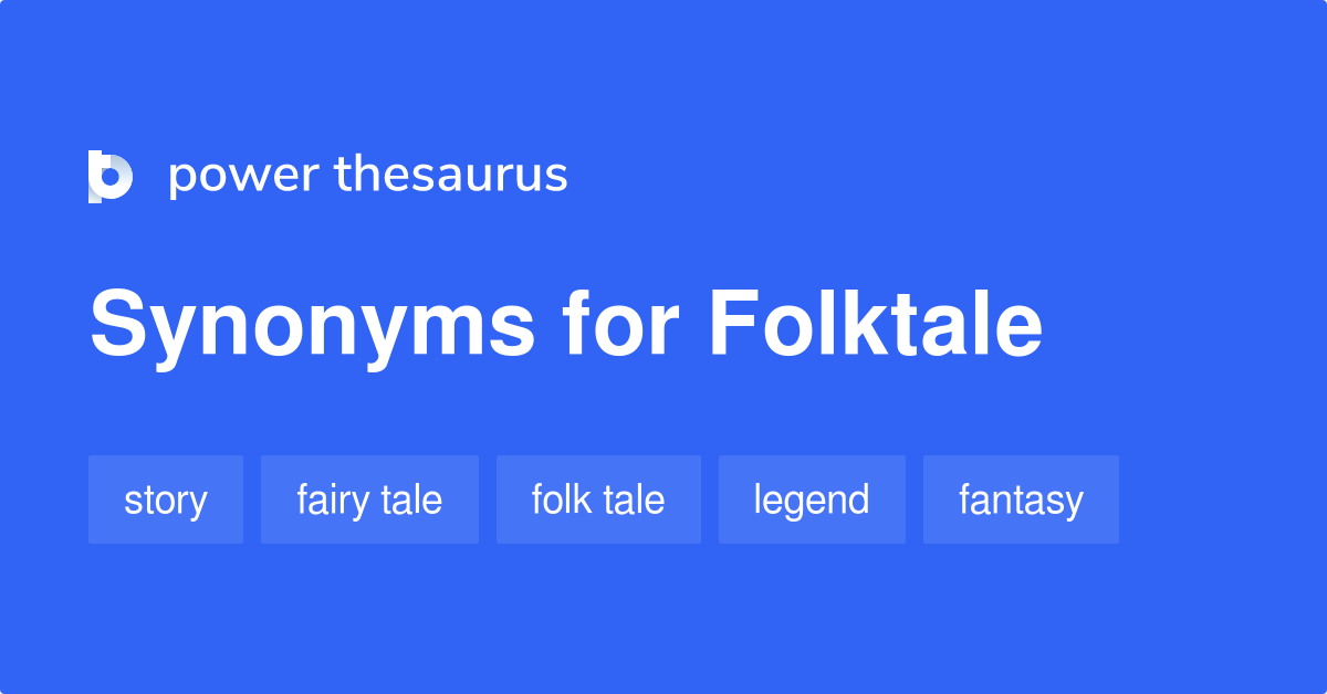 Folktale synonyms 110 Words and Phrases for Folktale