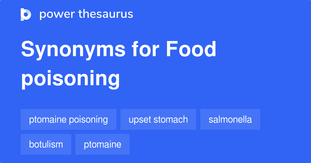 Food Poisoning synonyms - 34 Words and Phrases for Food ...