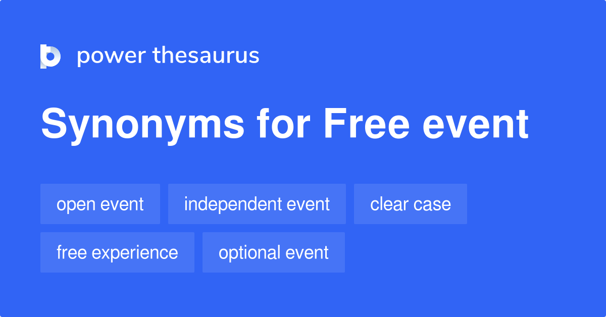 Free Event synonyms 15 Words and Phrases for Free Event