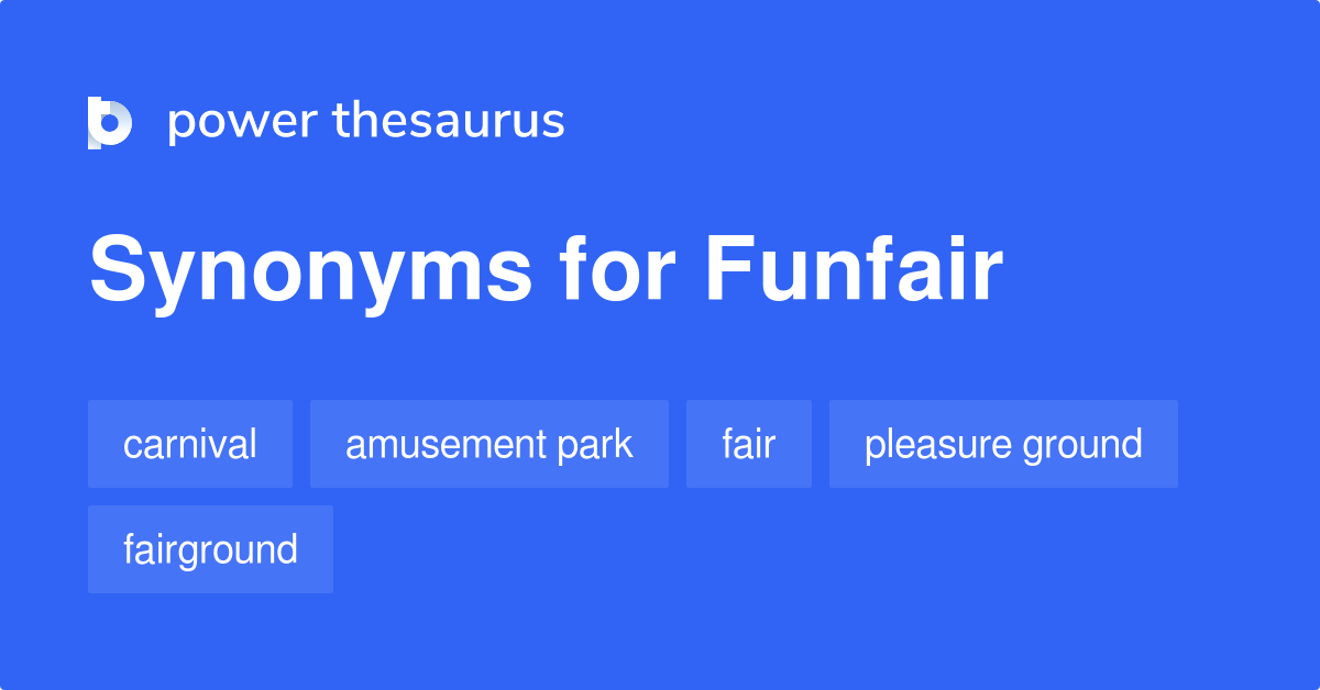 Funfair synonyms 145 Words and Phrases for Funfair