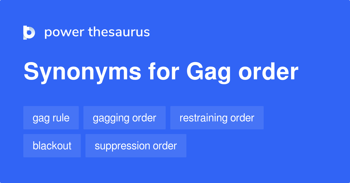 gag-order-synonyms-73-words-and-phrases-for-gag-order