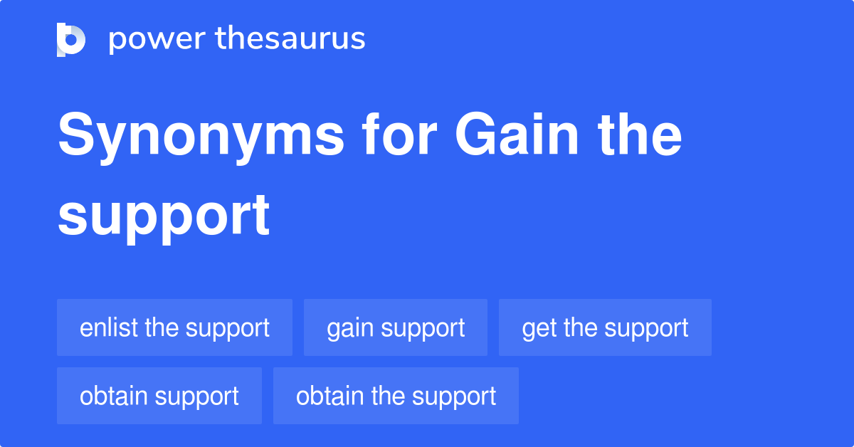 Gain The Support synonyms 40 Words and Phrases for Gain The Support