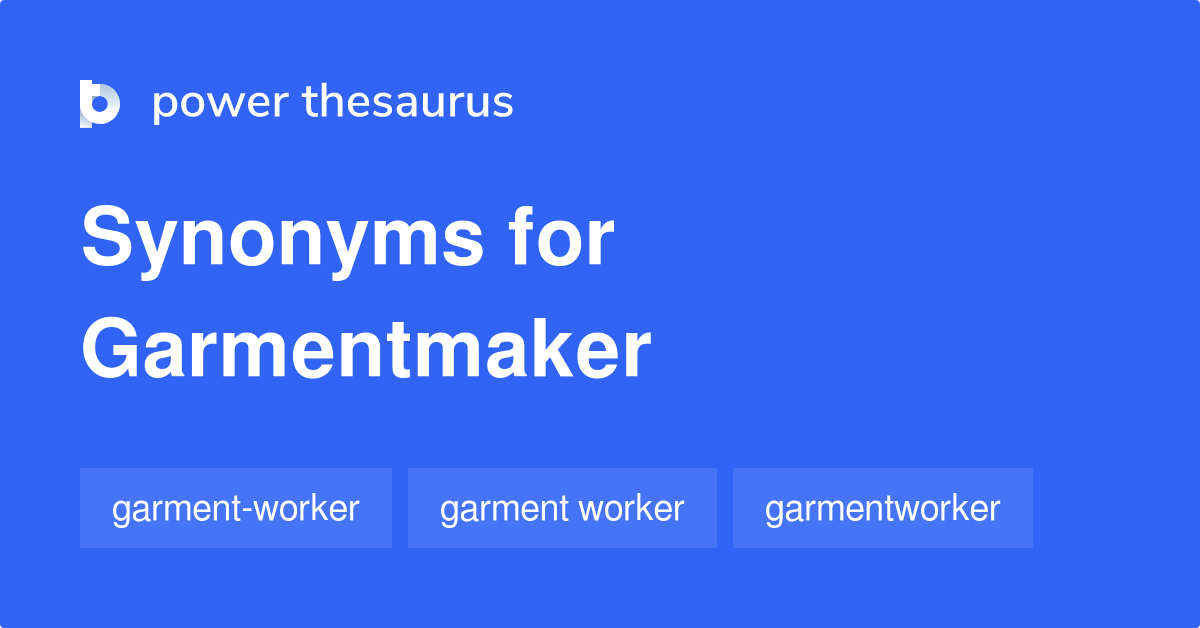 Garmentmaker synonyms 8 Words and Phrases for Garmentmaker