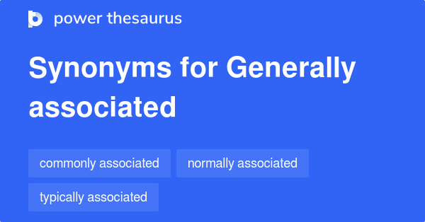 Generally Associated synonyms - 15 Words and Phrases for Generally ...