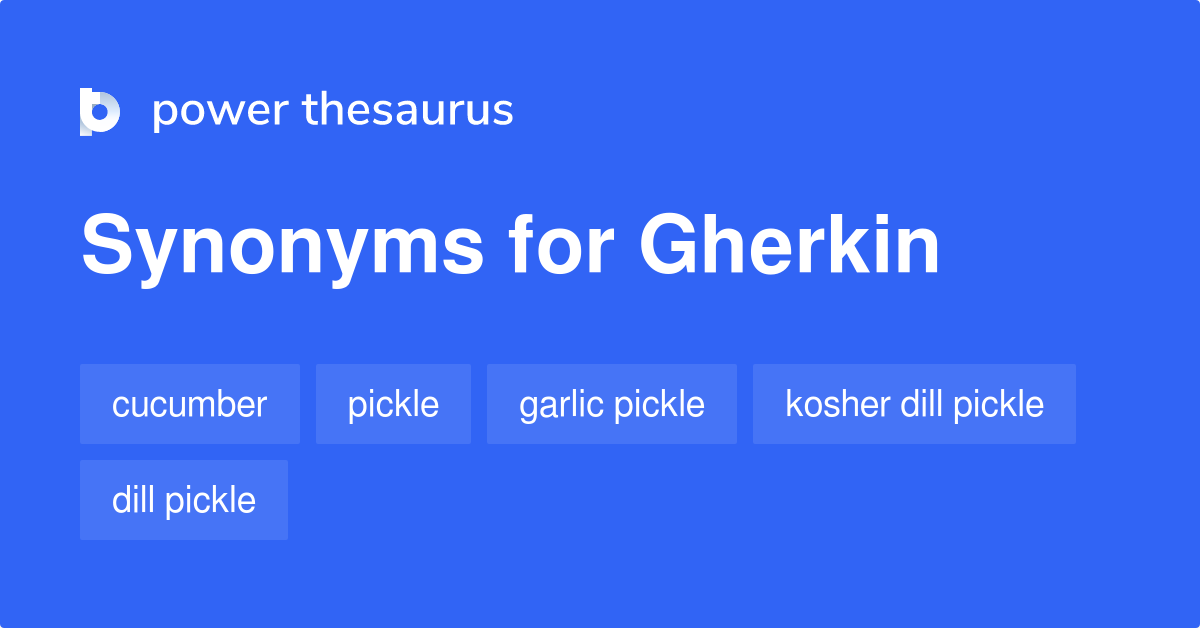 Gherkin synonyms 162 Words and Phrases for Gherkin