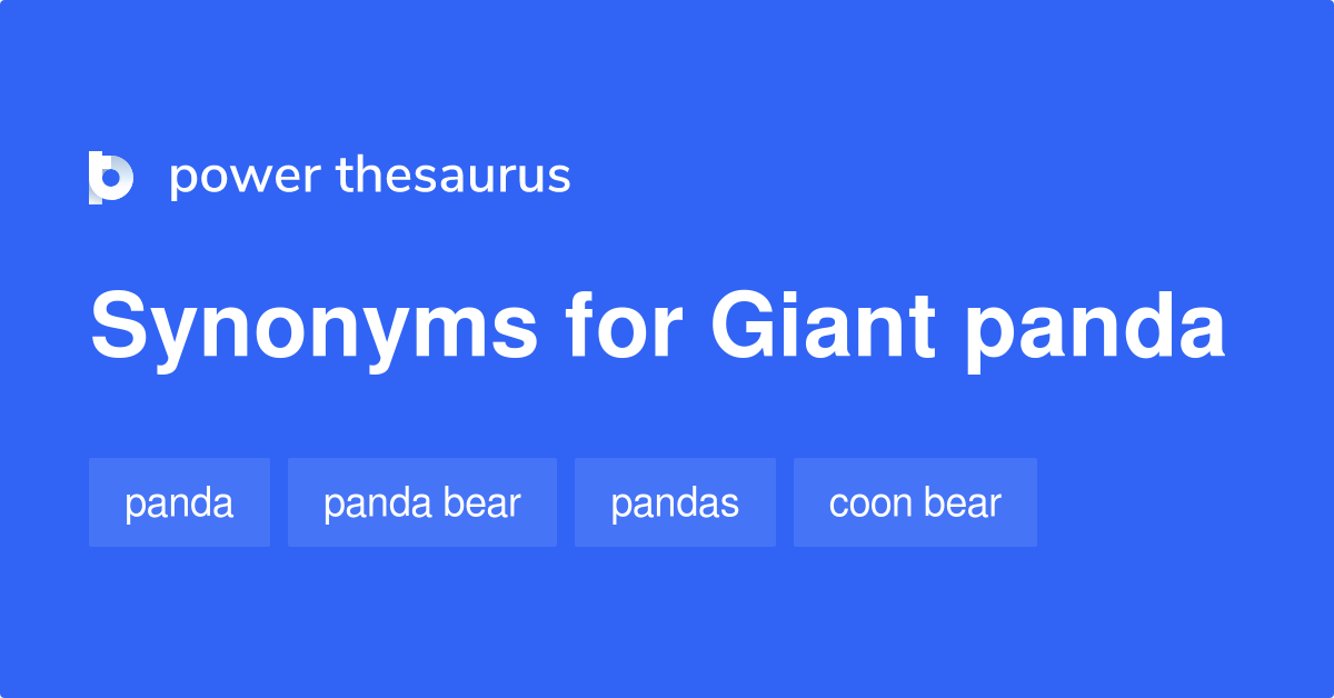 Giant Panda synonyms 120 Words and Phrases for Giant Panda